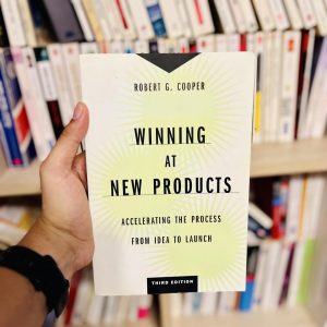 Winning at New Products: Accelerating the Process from Idea to Launch, Third Edition - Robert G. Cooper