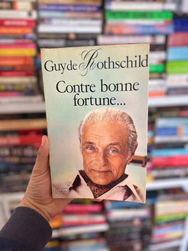 Contre bonne fortune – Guy de Rothschild