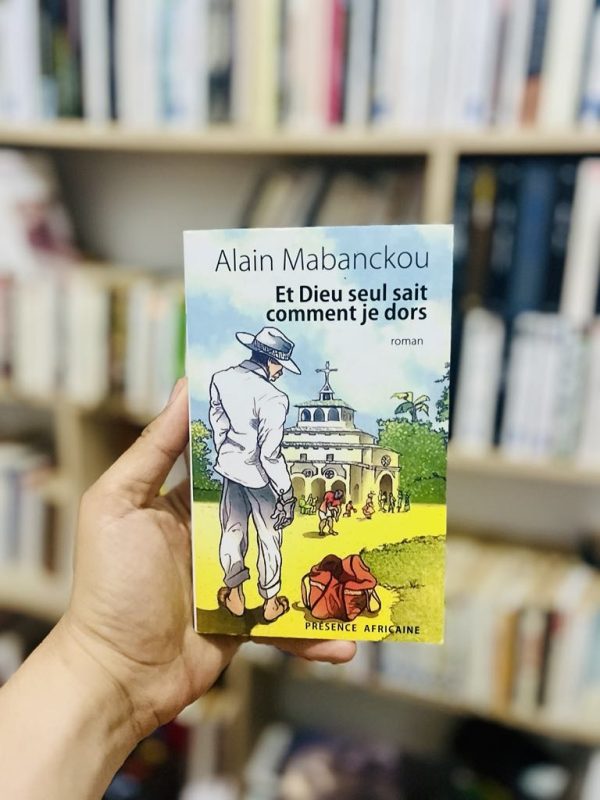 Et Dieu seul sait comment je dors de Alain Mabanckou