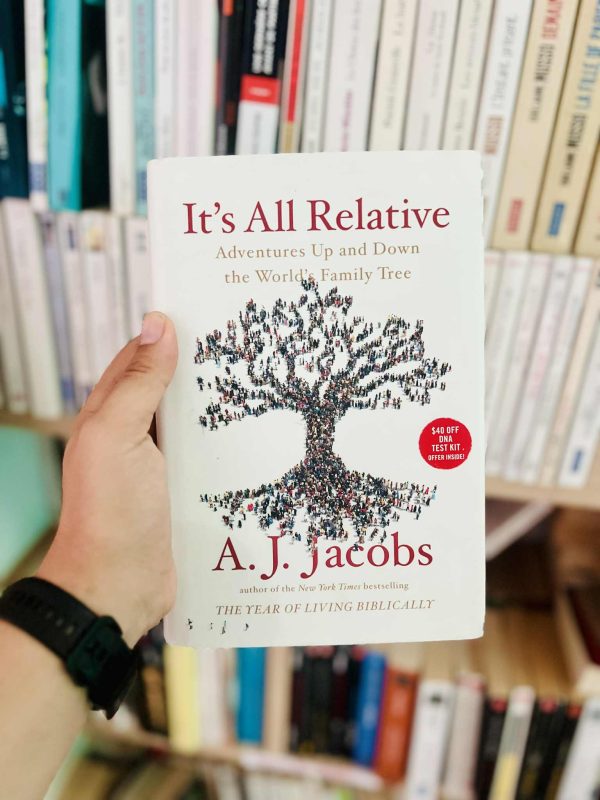 It’s All Relative: Adventures Up and Down the World’s Family Tree – A.J. Jacobs