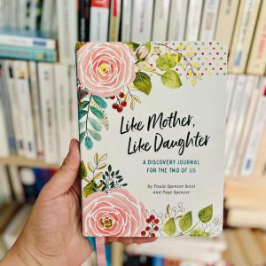 Like Mother, Like Daughter A Discovery Journal for the Two of Us (Deluxe, Hardcover Edition)