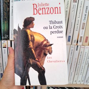 Les chevaliers – tome 1 Thibaut ou la croix perdue de Juliette Benzoni