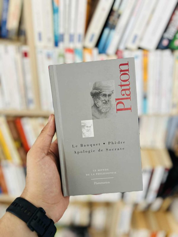 Le Banquet – Phèdre – Apologie de Socrate – Platon