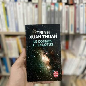 Le Cosmos et le Lotus - Trinh Xuan Thuan