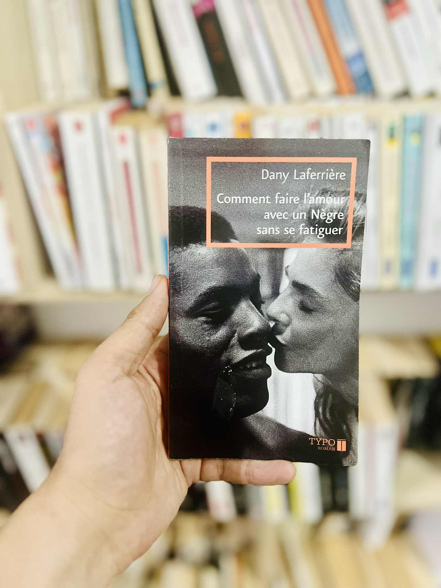 Comment faire l’amour avec un nègre sans se fatiguer – Dany Laferrière