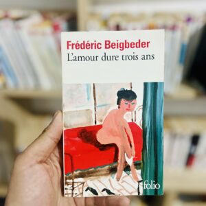 L'amour dure trois ans de Frédéric Beigbeder
