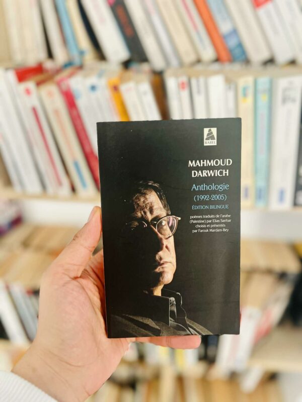 Anthologie (1992-2005) (édition bilingue français/arabe) – Mahmoud Darwich