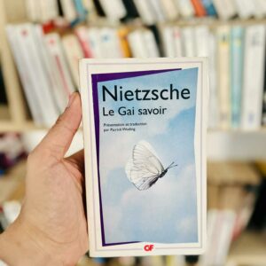 Le gai savoir (Présentation de Patrick Wotling) - Friedrich Nietzsche