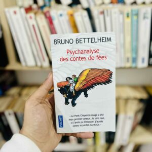 Psychanalyse des contes de fées - Bruno Bettelheim