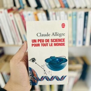 Un peu de science pour tout le monde - Claude Allègre