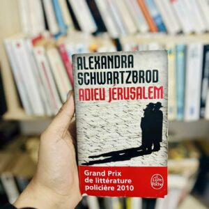 Adieu Jerusalem - Alexandra Schwartzbrod