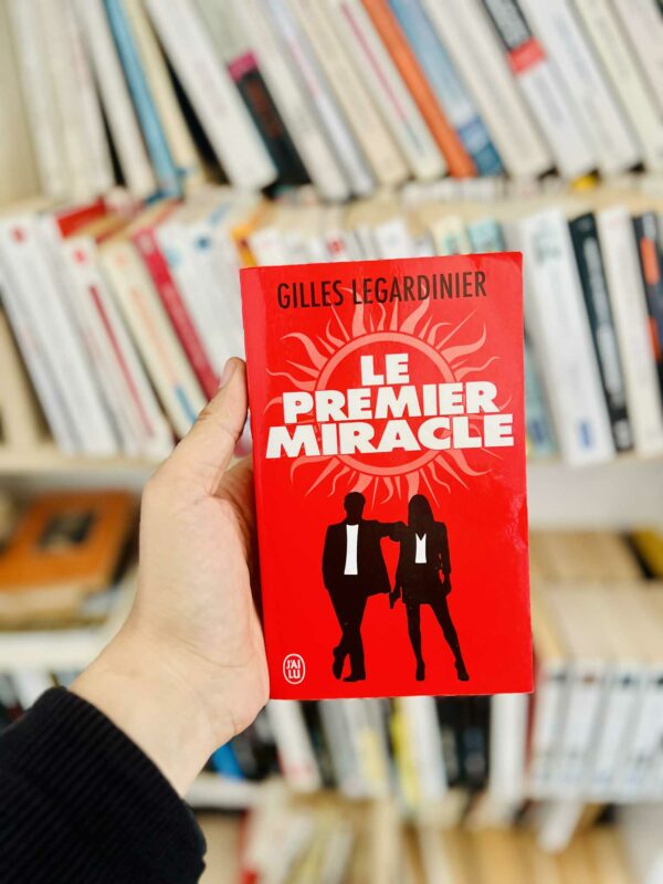 Le premier miracle – Gilles Legardinier