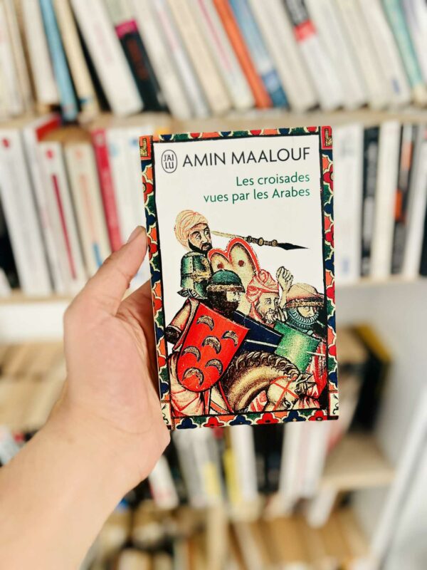 Les croisades vues par les Arabes – Amin Maalouf