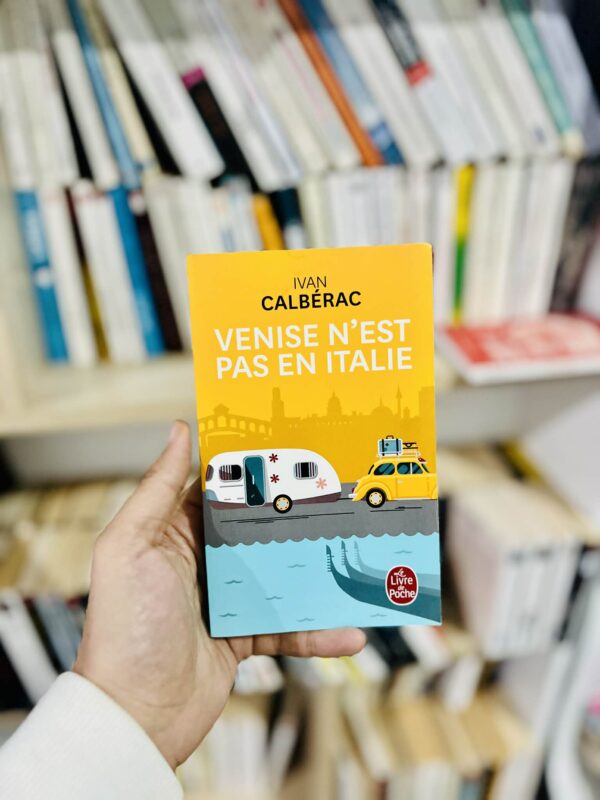 Venise n’est pas en Italie – Ivan Calberac