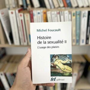 Histoire de la sexualité Tome 2: l'usage des plaisirs - Michel Foucault