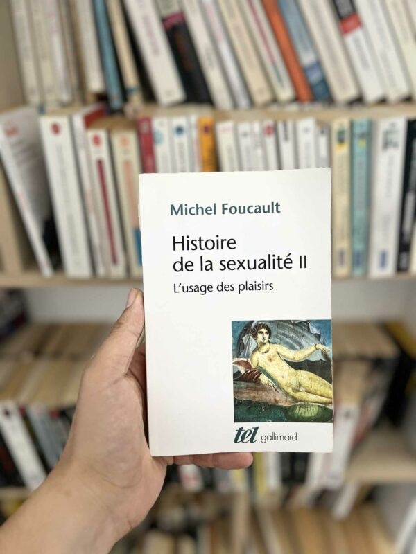 Histoire de la sexualité Tome 2: l’usage des plaisirs – Michel Foucault