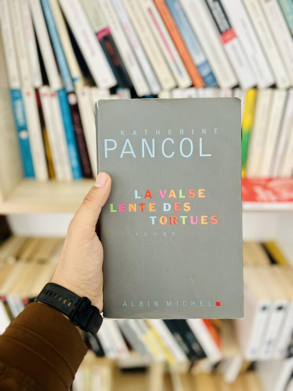 La valse lente des tortues – Katherine Pancol