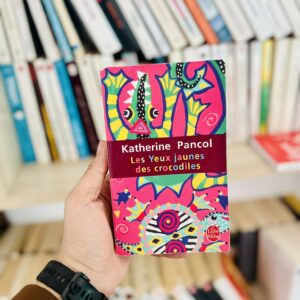 Les Yeux jaunes des crocodiles - Katherine Pancol