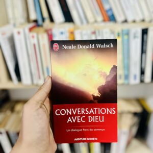 Conversations avec Dieu, tome 1 - Neale Donald Walsch