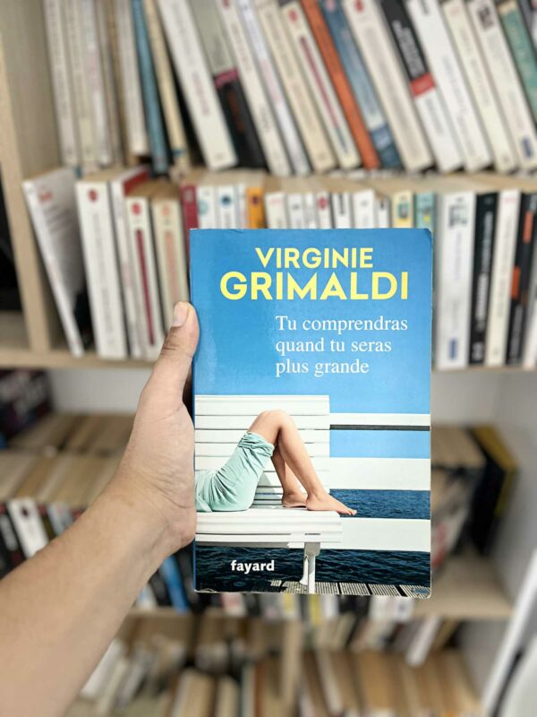 Tu comprendras quand tu seras plus grande – Virginie Grimaldi