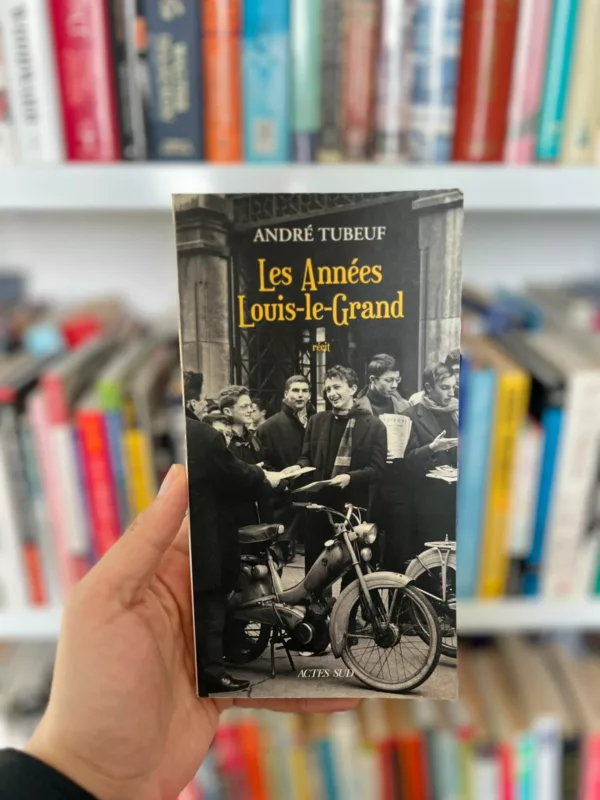 Les années Louis-le-Grand 1 Les années Louis-le-Grand