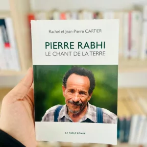 Pierre Rabhi. Le chant de la Terre