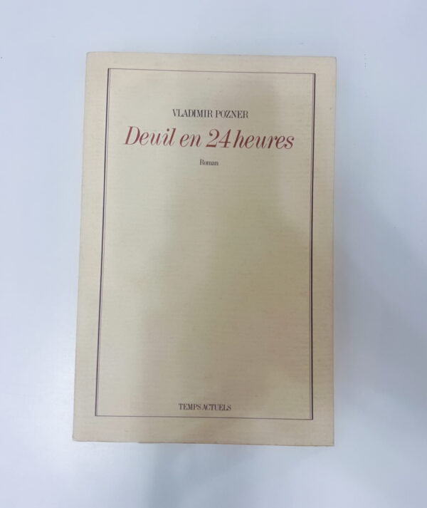 Deuil en 24 heures - Vladimir Pozner 1 Deuil en 24 heures – Vladimir Pozner