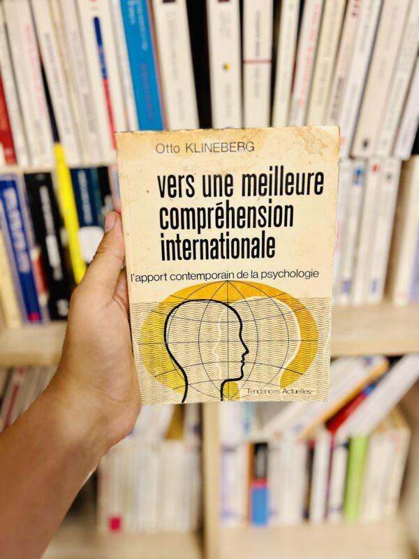 Vers une meilleure compréhension internationale: L’apport contemporain de la psychologie – Otto klineberg
