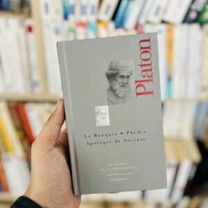 Le Banquet - Phèdre - Apologie de Socrate - Platon