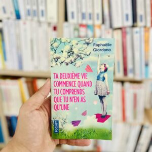 Ta deuxième vie commence quand tu comprends que tu n'en as qu'une - Raphaëlle Giordano