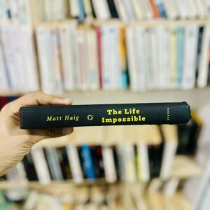 The Life Impossible - Matt Haig