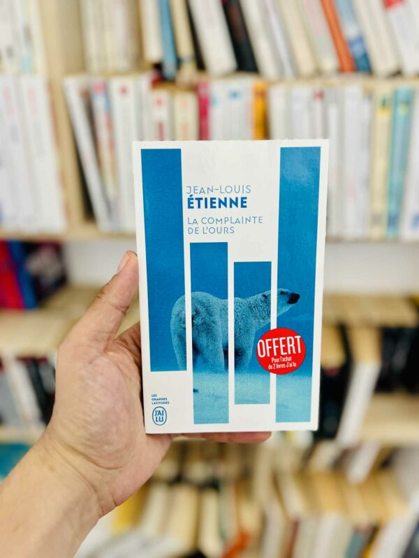 La complainte de l'ours - Jean-Louis Etienne 1 La complainte de l’ours – Jean-Louis Etienne