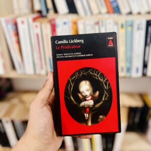 Le prédicateur (Traduction conjointe Catherine Marcus) - Camilla Läckberg