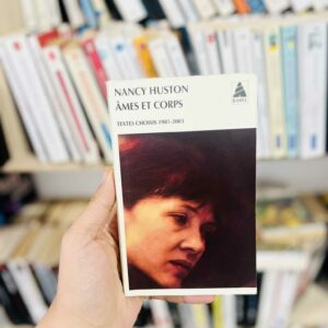 Ames et corps : Textes choisis (1981-2003) - Nancy Huston