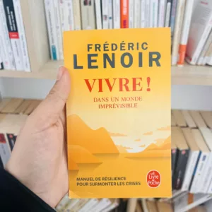 Vivre ! dans un monde imprévisible de Frédéric Lenoir