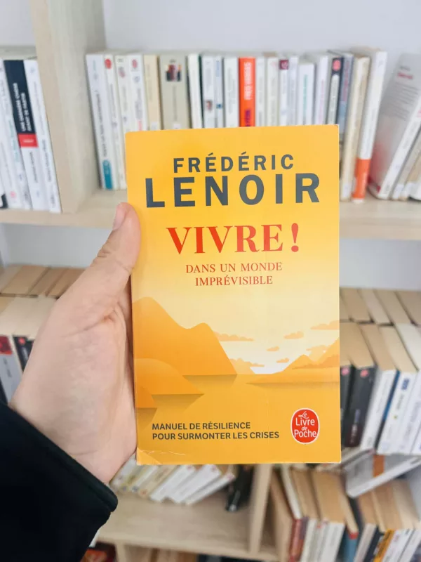 Vivre ! dans un monde imprévisible