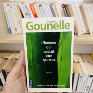 L'homme qui voulait être heureux de Laurent Gounelle