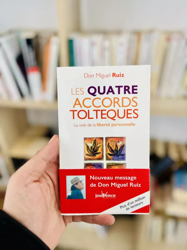 Les quatre accords toltèques : La voie de la liberté personnelle 1 Les quatre accords toltèques : La voie de la liberté personnelle