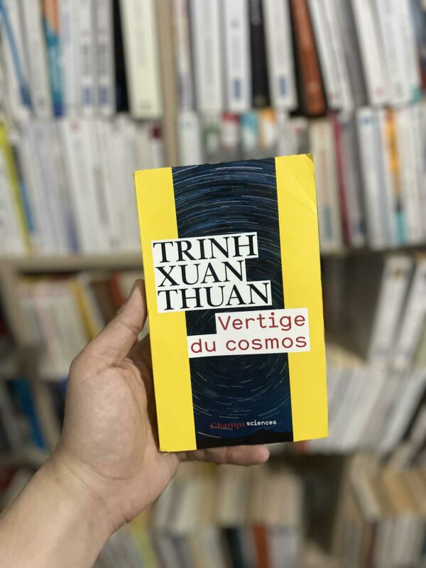 Vertige du cosmos - Trinh Xuan Thuan 1 Vertige du cosmos – Trinh Xuan Thuan