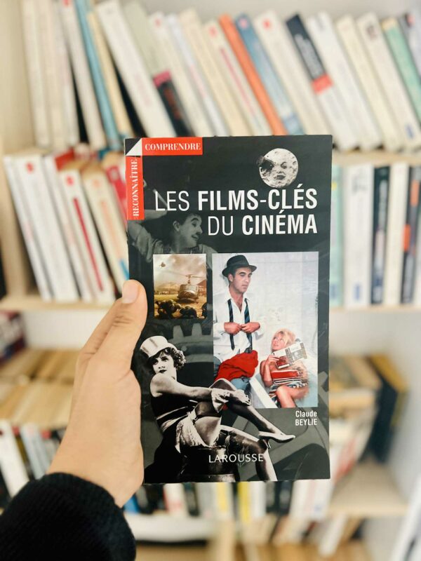 Les films-clés du cinéma - Claude Beylie 1 Les films-clés du cinéma – Claude Beylie