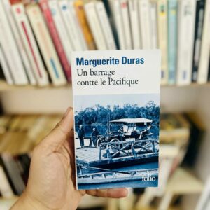 Un barrage contre le Pacifique - Marguerite Duras