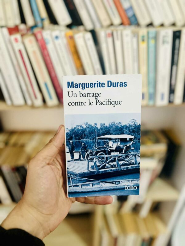 Un barrage contre le Pacifique - Marguerite Duras 1 Un barrage contre le Pacifique – Marguerite Duras