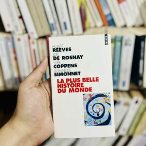 La plus belle histoire du monde - Hubert Reeves - Joël de Rosnay - Dominique Simonnet - Yves Coppens 5 La plus belle histoire du monde - Hubert Reeves - Joël de Rosnay - Dominique Simonnet - Yves Coppens