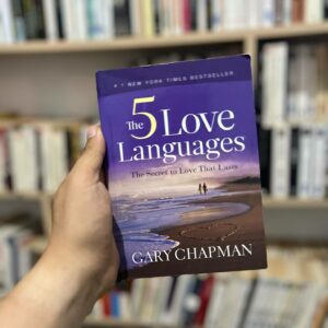 The 5 Love Languages: The Secret to Love that Lasts - Gary Chapman