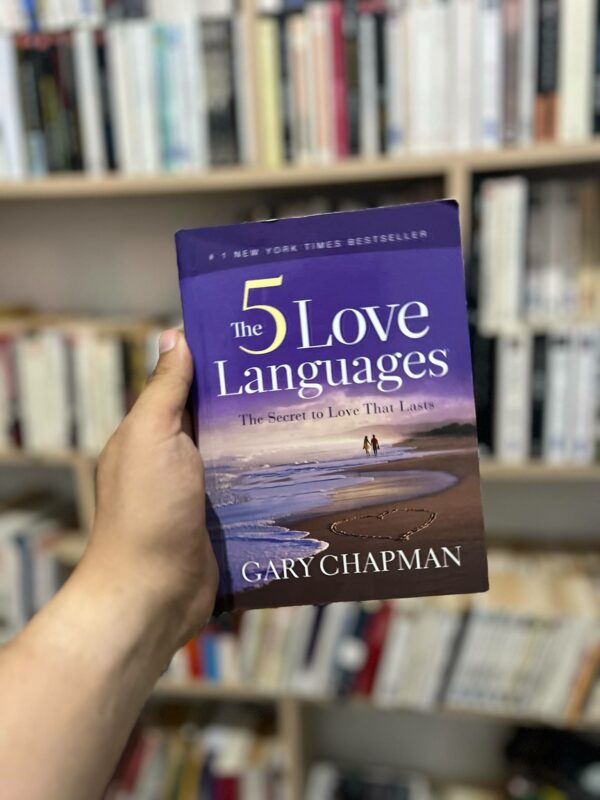 The 5 Love Languages: The Secret to Love that Lasts - Gary Chapman 1 The 5 Love Languages: The Secret to Love that Lasts – Gary Chapman