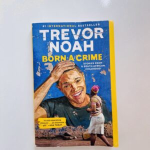 Born a Crime: Stories from a South African Childhood (One World Essentials) - Trevor Noah 5 Born a Crime: Stories from a South African Childhood (One World Essentials) - Trevor Noah