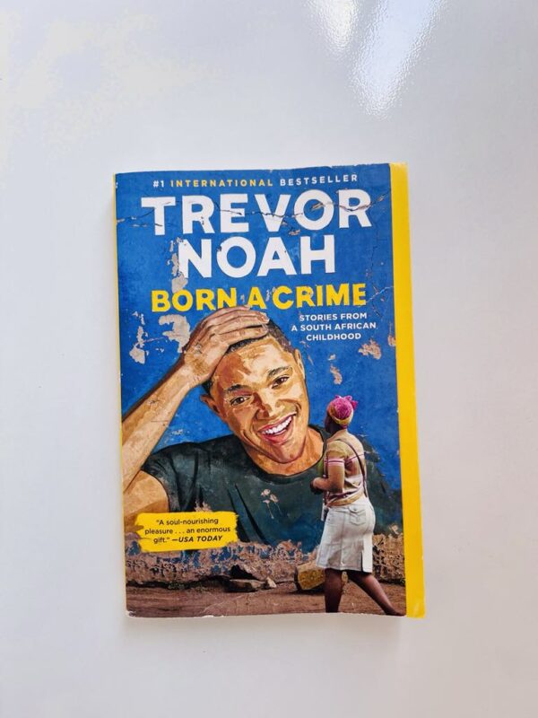 Born a Crime: Stories from a South African Childhood (One World Essentials) - Trevor Noah 1 Born a Crime: Stories from a South African Childhood (One World Essentials) – Trevor Noah