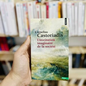 L'institution imaginaire de la société - Cornelius Castoriadis