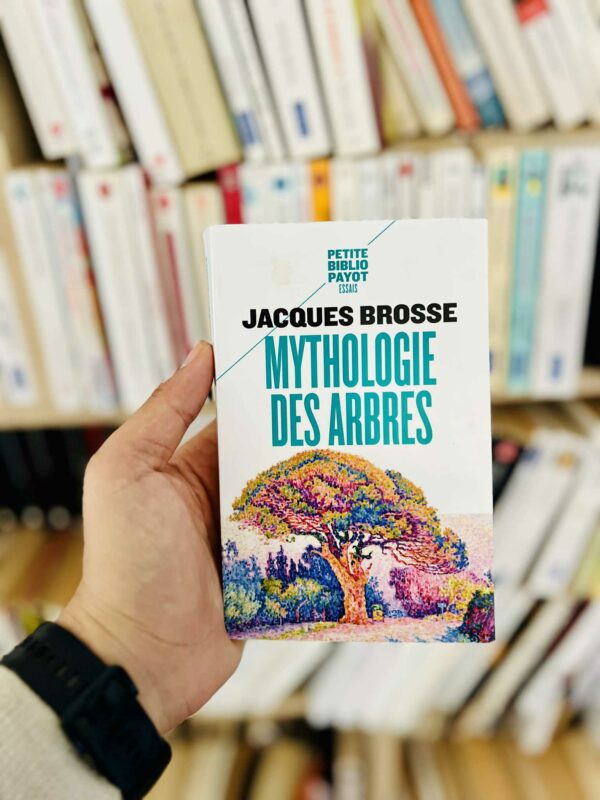 Mythologie des arbres – Jacques Brosse