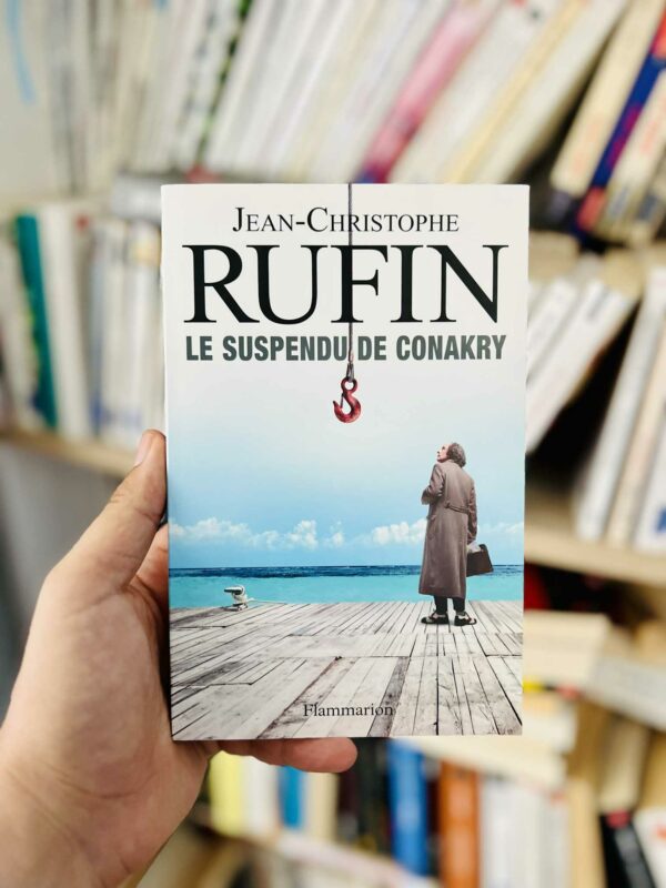 Le suspendu de Conakry – Jean-Christophe Rufin